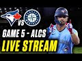 BLUE JAYS vs MARINERS | ALCS GAME 5 | LIVE MLB watchalong