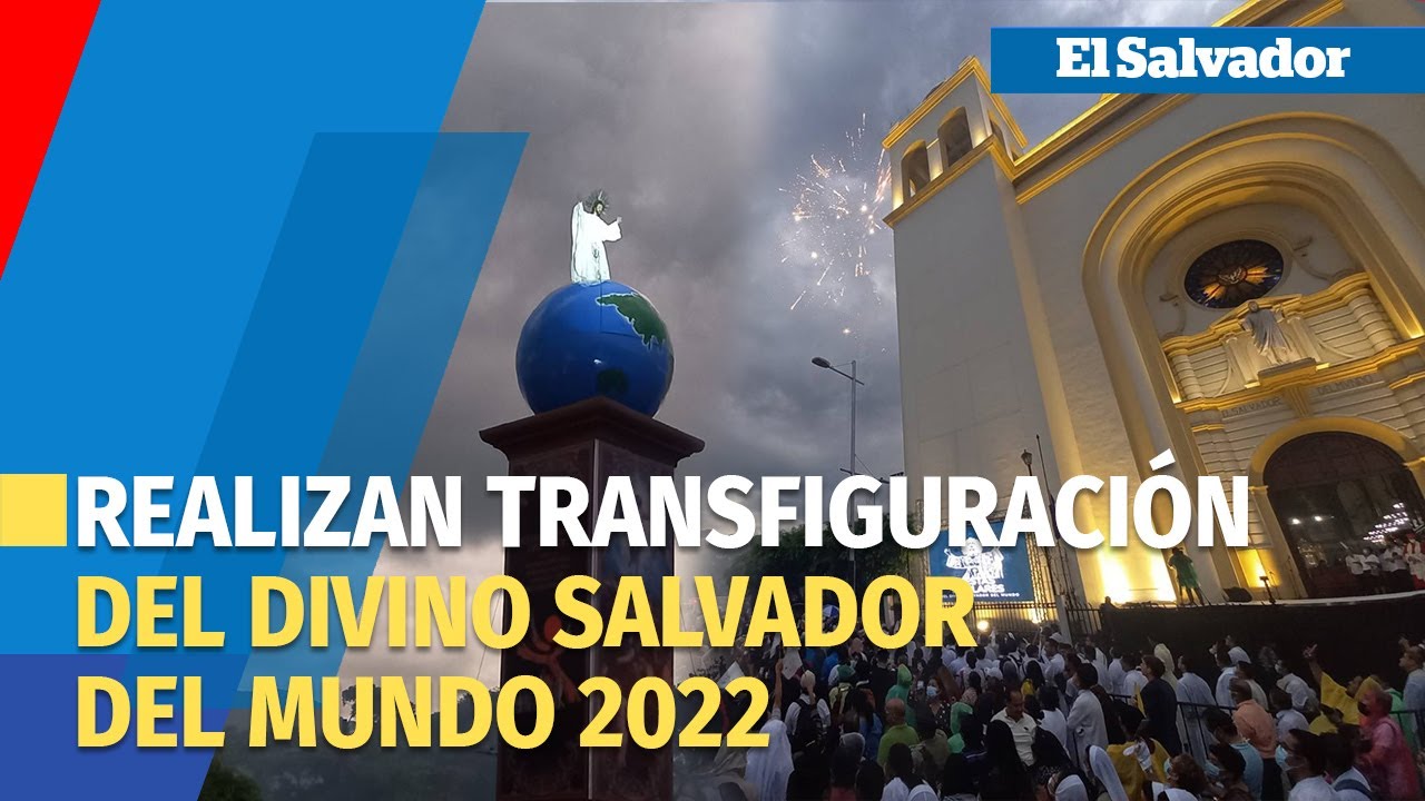 La transfiguración del divino Salvador del Mundo tuvo una asistencia masiva