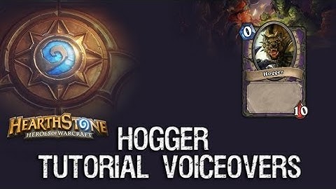 HearthStone - Hogger Tutorial Voiceovers