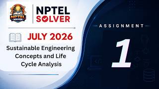 Sustainable Engineering Concepts and Life Cycle Analysis Week 1 || NPTEL ANSWERS || NPTEL JULY 2026