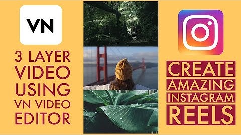 How to Create a 3 Layer Video using Vn Video Editor