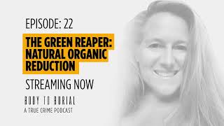 EP 22: The Natural Organic Reduction