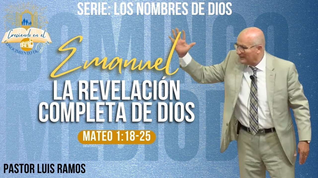Emanuel: Dios con Nosotros. Pastor Luis Ramos. Culto Dominical de Mediodía
