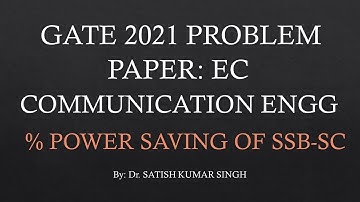 GATE 2021 Problem | EC | Percentage of Power Saving of SSB-SC | Electronics and Communication