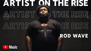 Artist on the Rise: Rod Wave