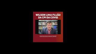 WILSON FUJÃO DA CPI DA COVID