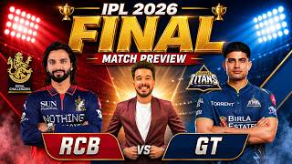RCB vs GT Final Preview & Analysis | Royal Challengers Bengaluru vs Gujarat Titans, Stats&Prediction