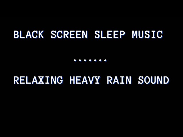 RELAXING HEAVY RAIN at NIGHT  for Better Sleep, Relax, Study, Insomnia, Reduce Stress [BLACK SCREEN]