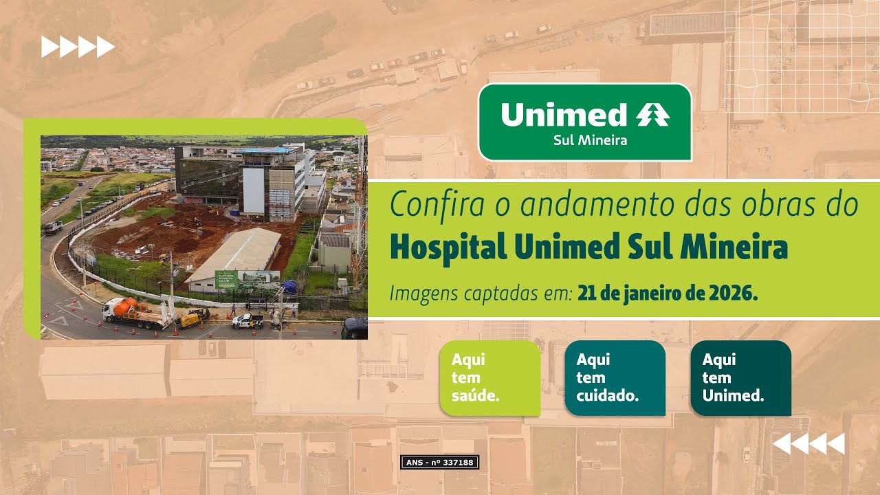 Acompanhe a construção do Hospital Unimed Sul Mineira - 21 de janeiro de 2026