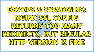 DevOps & SysAdmins: Nginx SSL config returns too many redirects, but regular http version is fine