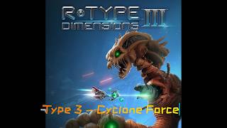 R Type III Dimensions Type 3 - Cyclone Force (Full Game)
