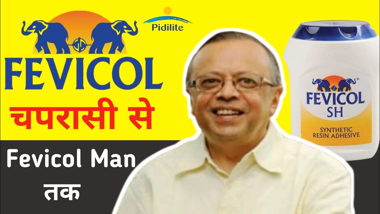 Fevicol: The Sticky Story Behind India’s Strongest Brand|pidilitesuccess|