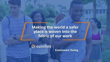 Eurofins Environment Testing - Making the World a Better Place