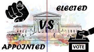 Elected or Appointed Judge: What is better?
