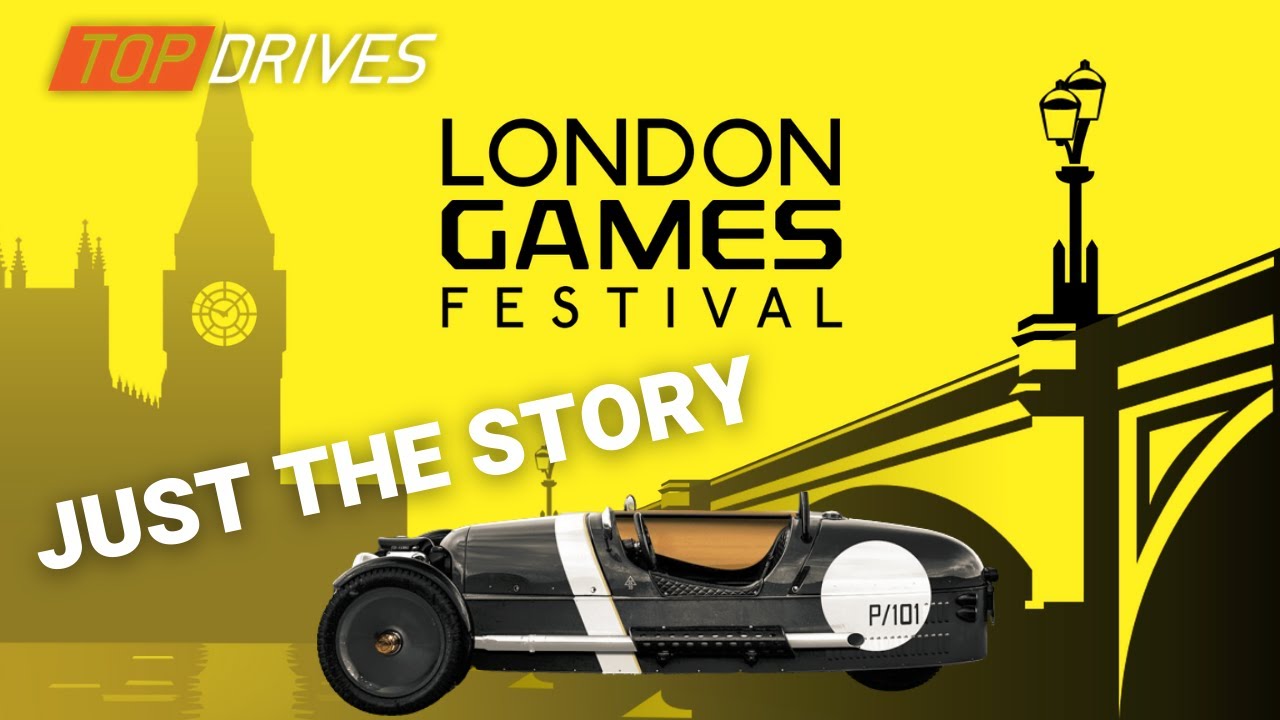 LONDON GAMES FESTIVAL '23: JUST THE STORY (EASY) ➤ Top drives