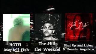 The Weeknd ft. Montell Fish, Nicholas Bonnin and Angelicca - The Hills x Shut Up And Listen x Hotel