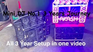 Spent 3 Years Journey With Mini Dj No. 1 And All Dj Setup