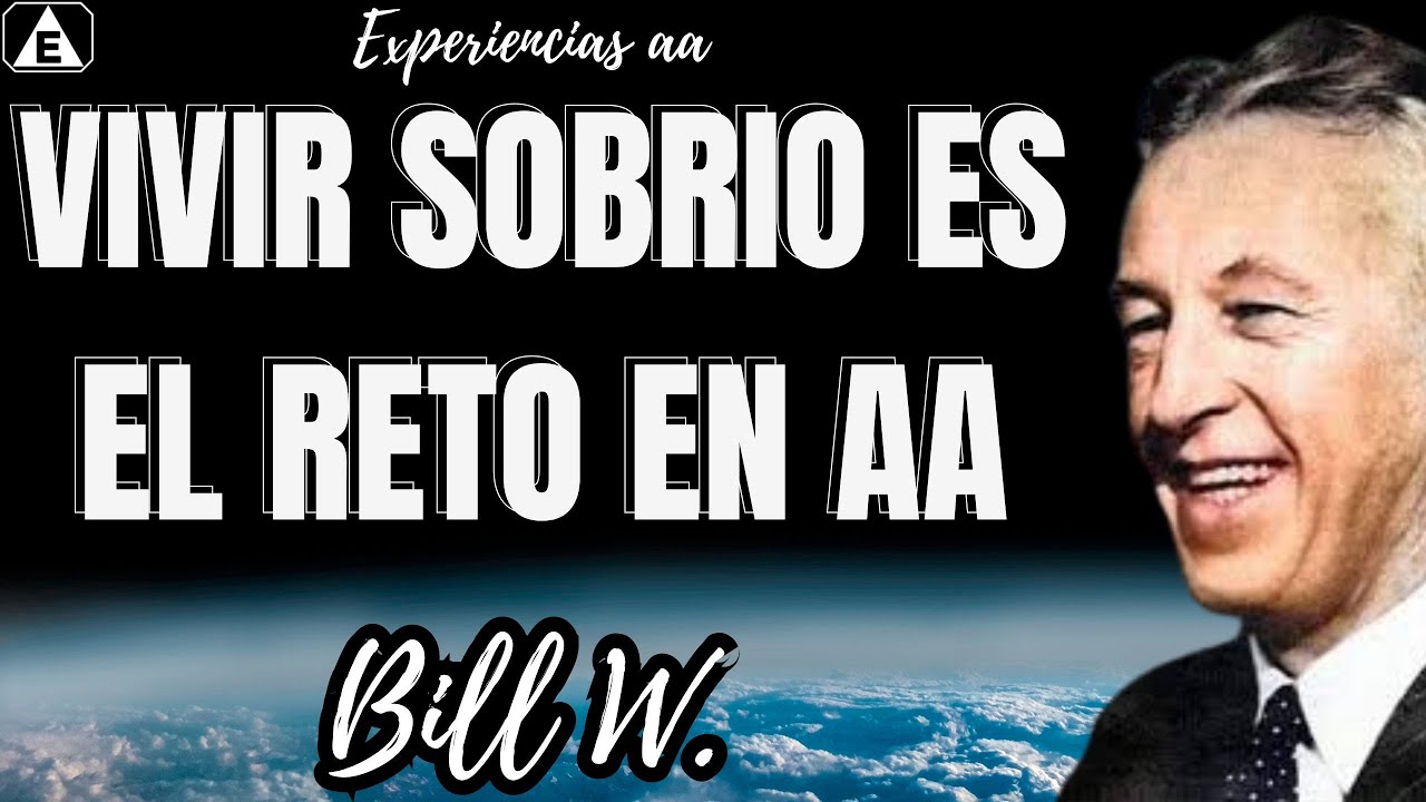 Vivir Sobrio Fue el Reto / Bill W / Audiolibros AA