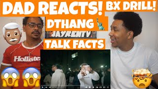 Dthang x Bando x Tdot - Talk Facts *DAD REACTS 👨🏽‍🦳😱*