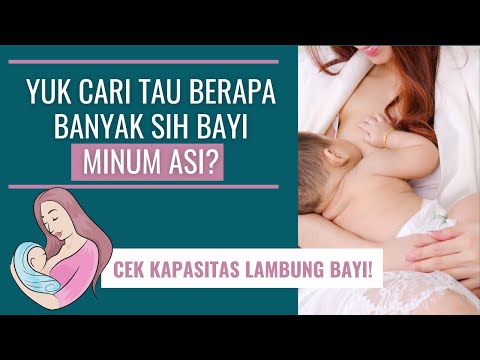 BERAPA BANYAK BAYI MINUM ASI?