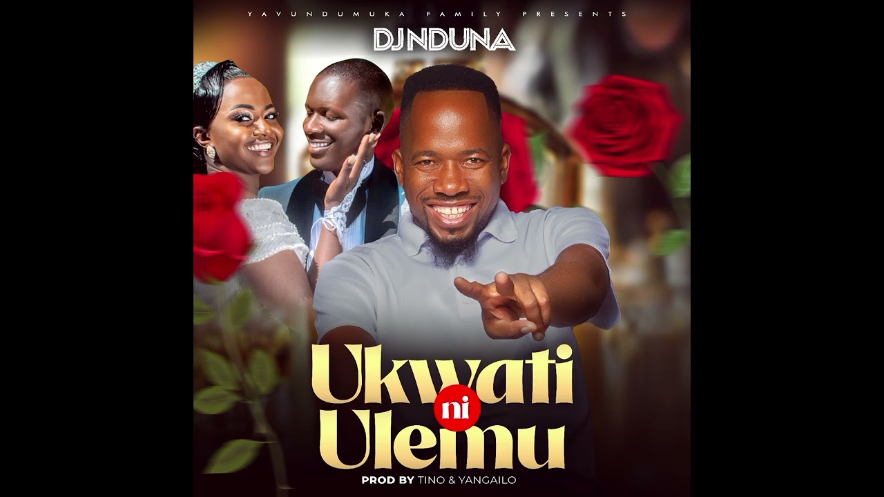 DJ NDUNA  UKWATI NI ULEMU