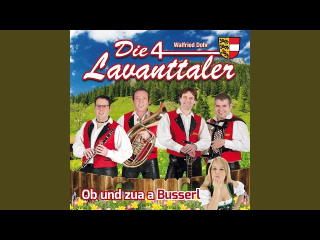 Die 4 Lavanttaler - Ob und zua a Busserl