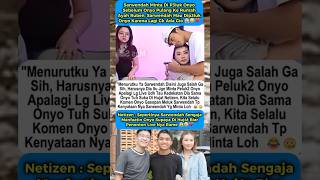 Sarwendah Minta Di P3Luk Onyo Sebelum Pulang Ke Rumah Ruben