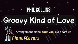 Groovy Kind Of Love - Karaoke Accompagnement Piano - Phil Collins