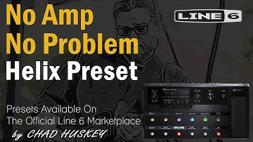 Line 6 Helix - No Amp Model, No Problem - Free Preset!!