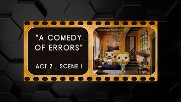 Comedy of Errors   Act 2, Scene 1