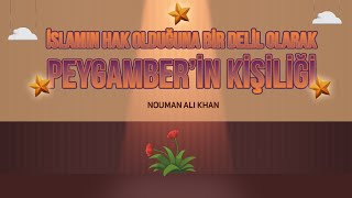 İslamın Hak Olduğuna Bir Delil Olarak Hz. Peygamberin ﷺ Kişiliği - Nouman Ali Khan Türkçe