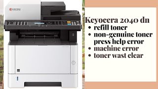Kyocera 2040 dn ,refill toner, non genuine toner error press help, clear  toner wast - YouTube