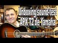 Unboxing y Sound-test de la APX-T2 de Yamaha (la guitarra de viaje)