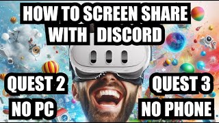 How to: ScreenShare/Livestream Discord on Quest 2/3 (No PC/Phone)