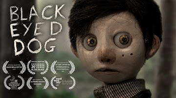 BLACK EYED DOG | Award-Winning Stop Motion Animated Short Film