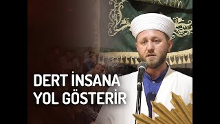 Dert İnsana Yol Gösterir! Resimi