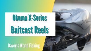 Checking Out the New Okuma X-Series Low Profile Baitcast Reels