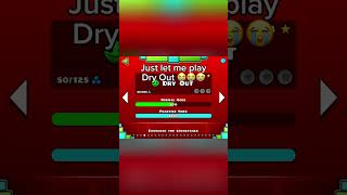 That's not Dry Out..? #geometrydash #dryout #cycles #funny