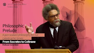 Professor Cornel West  Lecture One: Philosophic Prelude