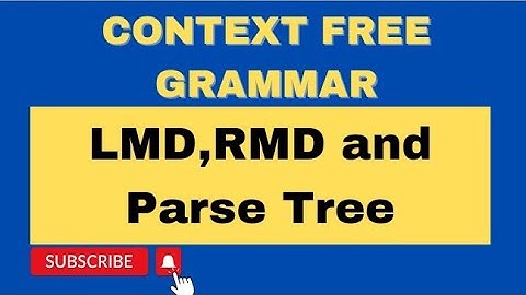 LMD,RMD and Parse Tree of CFG