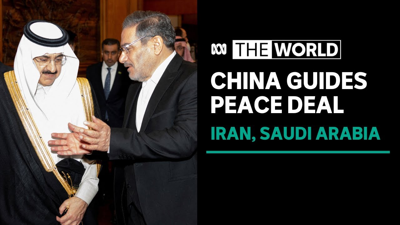 Talks brokered by China mend diplomatic ties between Saudi Arabia and ...