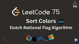 Leetcode 75 🔥 Sort Colors | Dutch National Flag Algorithm | Optimal Approach + Dry Run