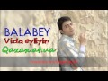 Balabəy Vida eliyir 2014