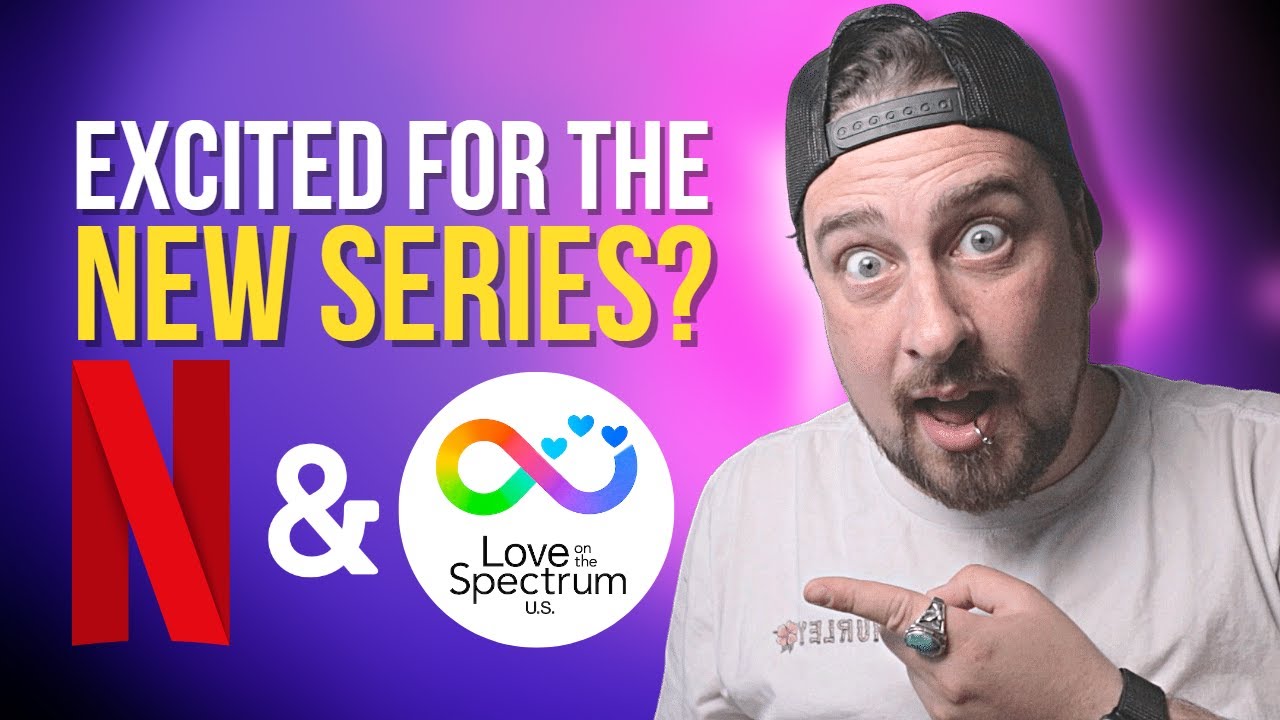 Love On The Spectrum US! (MUST SEE!) YouTube