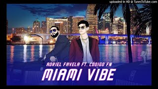 Miami Vibe-Adriel Favela FT Codigo FN EPICENTER BASS