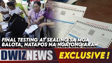 FINAL TESTING AT SEALING SA MGA BALOTA, NATAPOS NA NGAYONG ARAW | #PASADABALITA