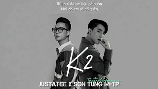 JustaTee x Son Tung M-TP - K2 [Lyrics] | thetasteofmusic