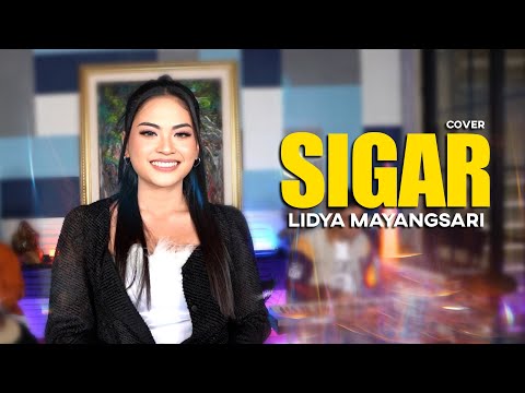 Lidya Mayangsari - SIGAR ( Denny Caknan Cover )