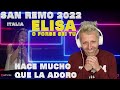 ✅ ELISA▶️ O FORSE SEI TU / FESTIVAL DE SAN REMO 2022 (ITALIA) ESPAÑOL REACCIONA POR PRIMERA VEZ