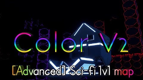 Color V2: Advanced [Sci-fi 1v1 map].